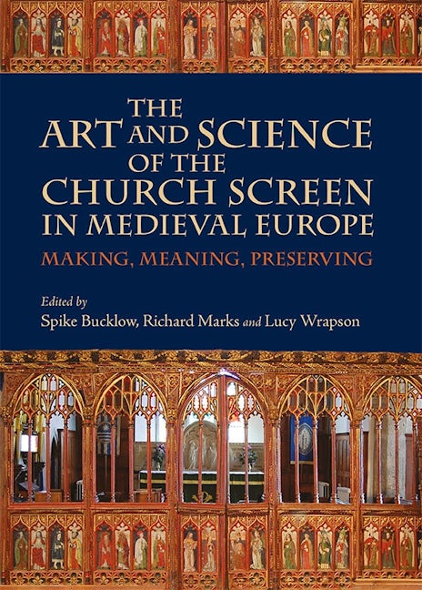 Book cover image for The Art and Science of the Church Screen in Medieval Europe ISBN: 9781783275359